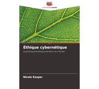 Éthique cybernétique: La philosophie éthique de Heinz von Förster