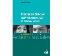 Ethique de direction en institution sociale et médico-sociale Roland Janvier (Auteur)