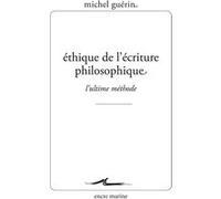 Éthique de l’écriture philosophique Michel Guérin (Auteur)