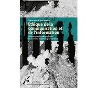 ETHIQUE DE LA COMMUNICATION ET DE L INFORMATION: UNE INITIATION PHILOSOPHIQUE EN CONTEXTE TECHNOLOGIQUE AVANCE