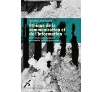 Éthique de la communication et de l'information Une initiation philosophique en contexte technologique avancé - Thomas Berns - Universite De Bruxelles Eds - broché - Essai