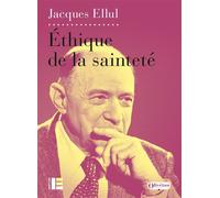 Ethique de la sainteté - Jacques Ellul - Labor Et Fides - broché - Essai