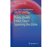 Éthique de la santé publique : Des cas dans le monde entier