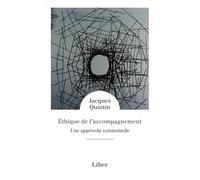 Ethique de l'accompagnement: Une approche existentielle