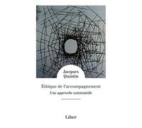 Ethique de l'accompagnement: Une approche existentielle