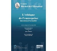 Ethique de l'entreprise Questions d'actualité-sous la direction de frédéric buy et julien théron - Frédéric Buy - Michel L'hospital - broché - Etude