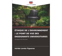 ÉTHIQUE DE L'ENVIRONNEMENT : LE POINT DE VUE DES ENSEIGNANTS UNIVERSITAIRES: Une approche théorique