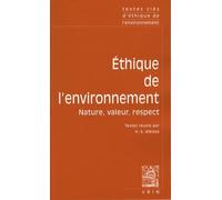 Ethique De L'environnement - Nature, Valeur, Respect