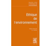 Ethique de l'environnement : Nature, valeur, respect