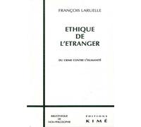 Ethique de l'Étranger - François Laruelle - Kime - broché - Livre