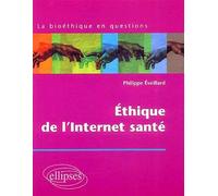 Ethique de l'Internet santé - Philippe Eveillard - Ellipses - broché - Essai