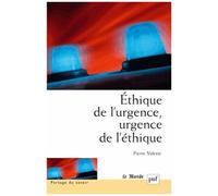Ethique De L'urgence, Urgence De L'éthique