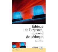 Éthique de l'urgence, urgence de l'éthique - Pierre Valette - Puf - broché - Essai