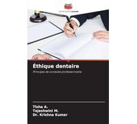 Éthique dentaire: Principes de conduite professionnelle