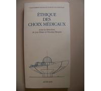 Ethique des choix médicaux - Collectif - Actes sud - broché - Livre