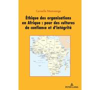 Ethique des organisations en Afrique : pour des cultures de confiance et d'intégrité - Corneille Ntamwenge - Peter Lang - broché - Monographie