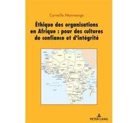 Ethique des organisations en Afrique : pour des cultures de confiance et d'intégrité Corneille Ntamwenge (Auteur)