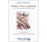 Ethique, droit et judaïsme Les treize regles d'interprétation - Jacky Milewski - Lichma Eds - relié - Essai