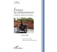 Éthique du développement Jérôme Ballet (Auteur), Lori Keleher (Préface), François-Régis Mahieu (Postface)