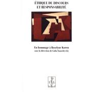 Ethique Du Discours Et Responsabilité - Mélanges Offerts À Roselyne Koren