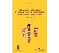 Ethique Du Kébé-Kébé Et Promotion Du Leadership Chez Les Mbosi Du Congo - Le Réveil D'odi