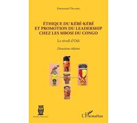 Ethique Du Kébé-Kébé Et Promotion Du Leadership Chez Les Mbosi Du Congo - Le Réveil D'odi