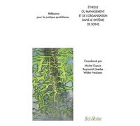 Éthique du management et de l'organisation dans le système de soins Réflexions pour la pratique quotidienne - Collectif - Seli Arslan - broché - Scolaire / Universitaire
