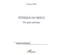 Ethique du refus Une geste politique - Christian Savés - L'harmattan - broché - Essai