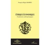 Éthique économique François-Régis Mahieu (Auteur)