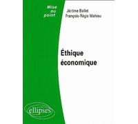 Ethique économique - Jérôme Ballet - Ellipses - broché - Essai