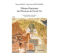 Éthique empirique des décisions de fin de vie - Etienne Mullet - Complicites Eds - broché - Essai
