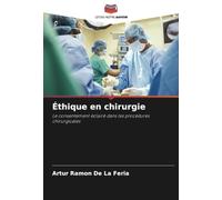 Éthique en chirurgie: Le consentement éclairé dans les procédures chirurgicales