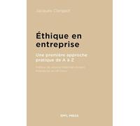 Éthique en entreprise: Une première approche pratique de A à Z