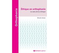 Ethique En Orthophonie - Le Sens De La Clinique