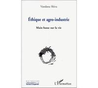 Vandana Shiva – Ethique et agro-industrie – L'Harmattan – Broché