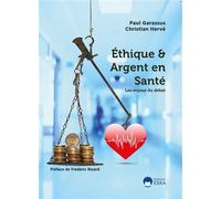 Ethique et argent en sante Les enjeux du debat - Paul Garassus - Eska - broché - Etude