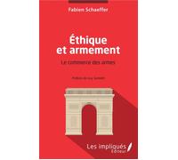 Ethique et armement: Le commerce des armes