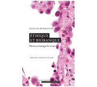 Ethique Et Biobanque - Mettre En Banque Le Vivant
