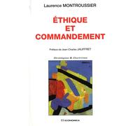 Ethique et commandement Le sens du devoir chez le chef militaire - MONTROUSSIER/LAURENC - Economica - broché - Etude