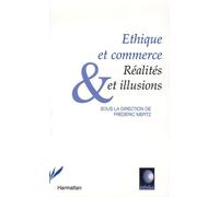 Ethique et commerce : Réalités et illusions
