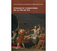 Ethique et conditions de la fin de vie Anne Batteur (Auteur), Gilles Raoul-Cormeil (Auteur)
