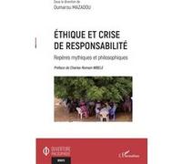 Oumarou Mazadou – Éthique et crise de responsabilité – Repères mythiques et philosophiques – Broché