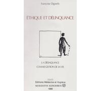 Ethique et delinquance / la delinquance comme gestion de sa vie