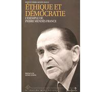 Éthique et démocratie : L'exemple de Pierre Mendès France