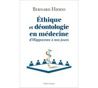 Ethique et déontologie en médecine D'Hippocrate à nos jours - Bernard Hoerni - Glyphe - broché - Etude