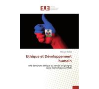 Ethique Et Développement Humain - Une Démarche Éthique Au Service Du Progrès Socio-Économique En Haïti
