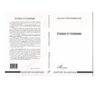 Éthique Et Économie - Quelle Morale Pour L'entreprise Et Le Monde Des Affaires ?