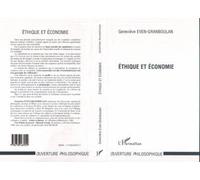 Éthique Et Économie - Quelle Morale Pour L'entreprise Et Le Monde Des Affaires ?