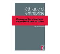 Ethique et entreprise: Pourquoi les chrétiens ne peuvent pas se taire
