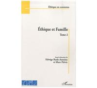Ethique Et Famille - Tome 2
